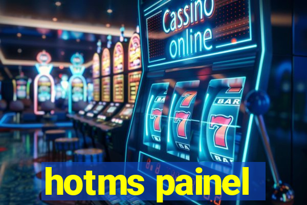 hotms painel